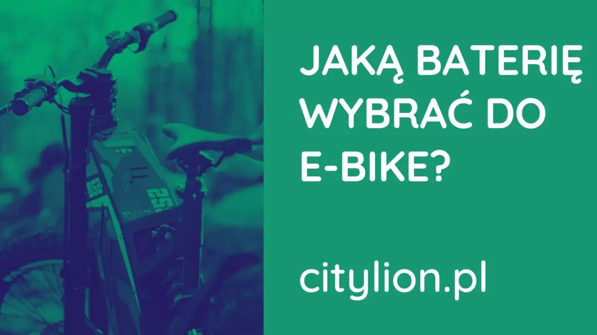 Jaką baterie wybrać do e-bike?