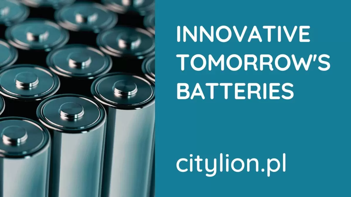 Innovative tomorrow's batteries