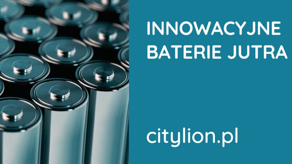 Baterie jutra – Jak te 9 innowacji zmieni oblicze elektromobilności?