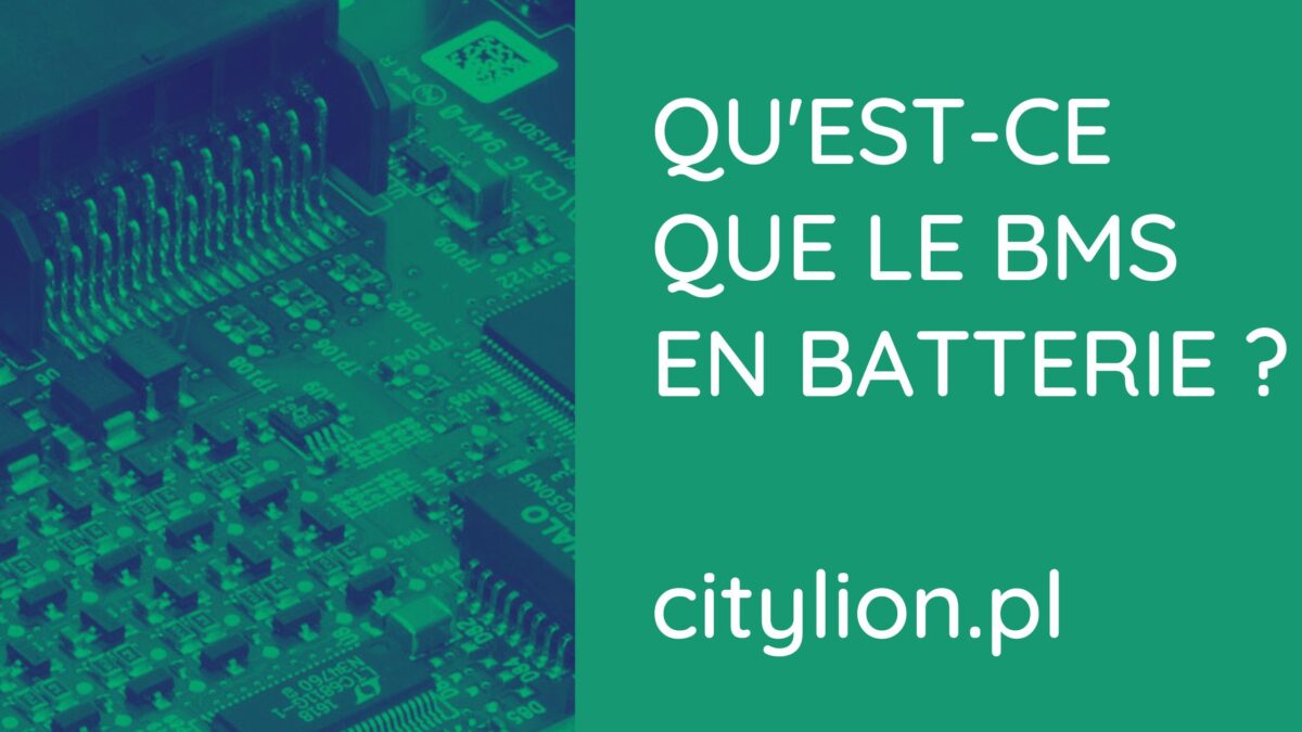 Qu'est-ce que le BMS dans les batteries et comment ça marche ?